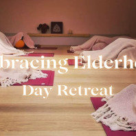 Embracing Elderhood Yoga Day Retreat